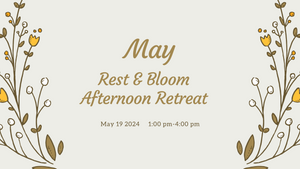 May Rest & Bloom